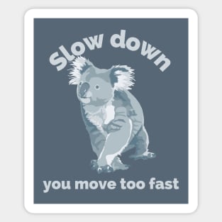 Koala Slow Down Sticker